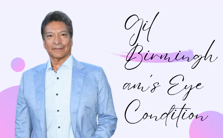 Gil Birmingham’s Eye Condition