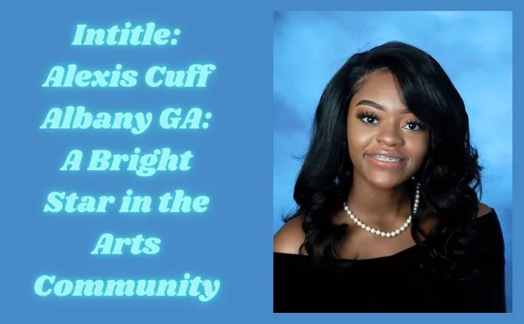 Intitle: Alexis Cuff Albany GA