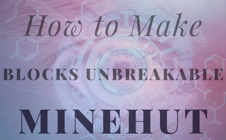 How to Make Some Blocks Unbreakable in Minehut