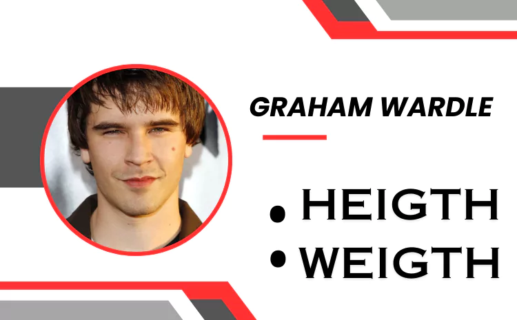 Graham Wardle Height and Weight